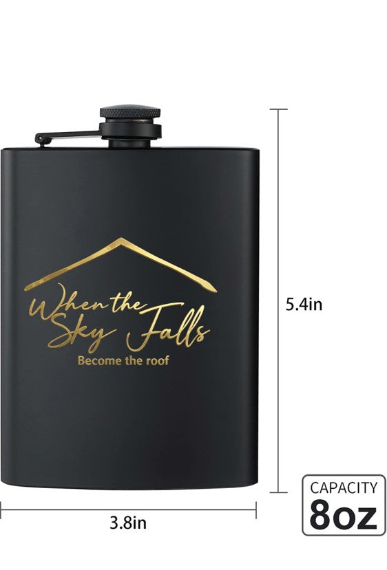 When the Sky Falls Become the Roof Hip Flask